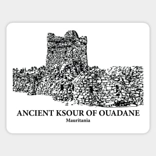 Ancient Ksour of Ouadane - Mauritania Magnet